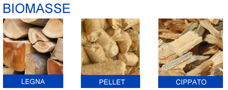 Biomasse: legna, pellet, cippato