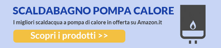 offerte migliori scaldabagno pompa calore